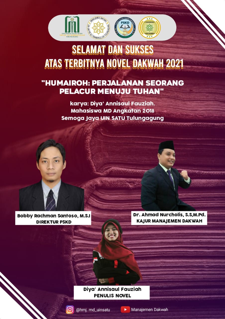 NOVEL DAKWAH SPEKTAKULER 2021 “HUMAIROH: PERJALANAN SEORANG PELACUR MENUJU TUHAN” KARYA MAHASISWI MANAJEMEN DAKWAH UIN SATU TULUNGAGUNG