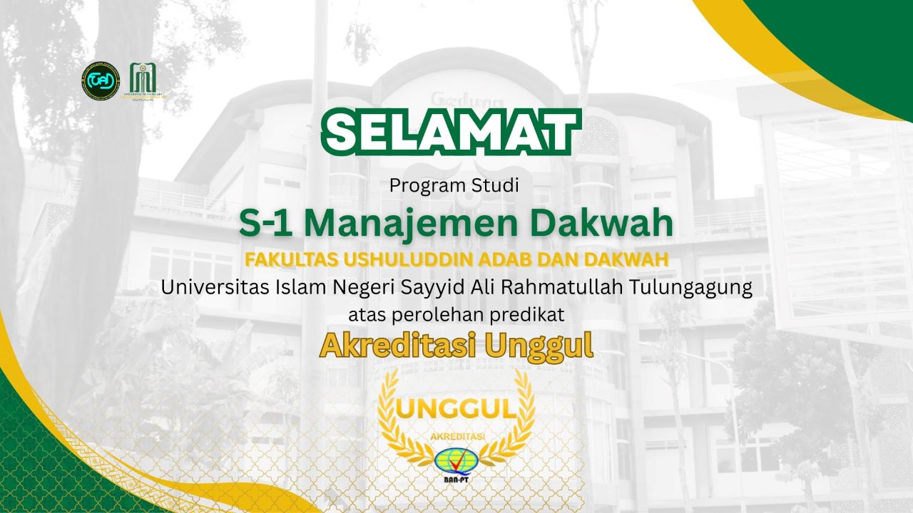 Prodi Manajemen Dakwah UIN SATU Tulungagung Raih Akreditasi Unggul dari BAN-PT
